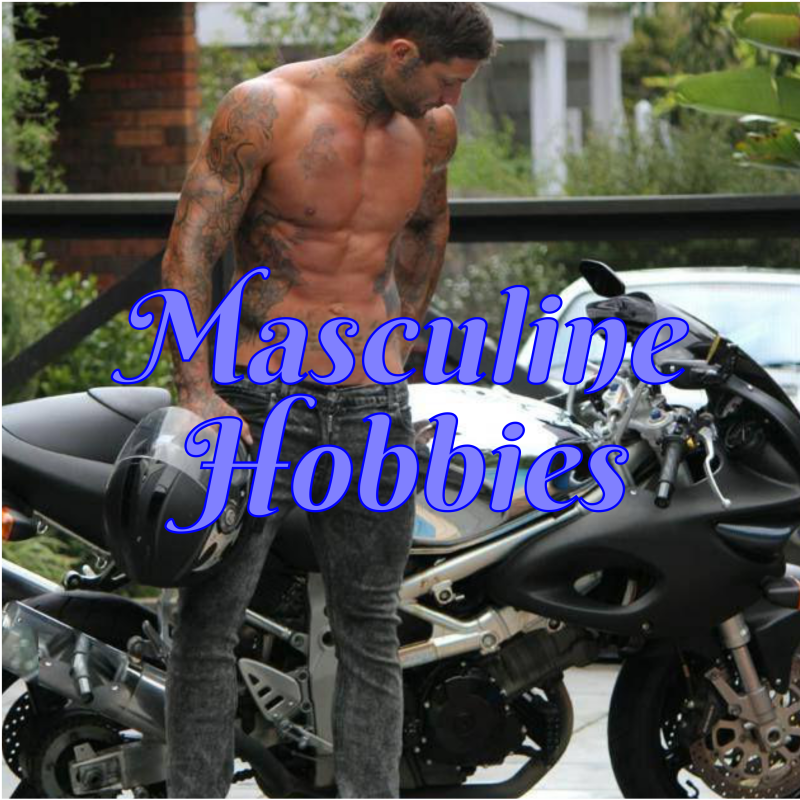 Masculine Hobbies