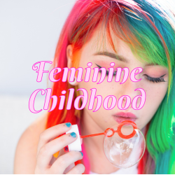 Feminine Childhood